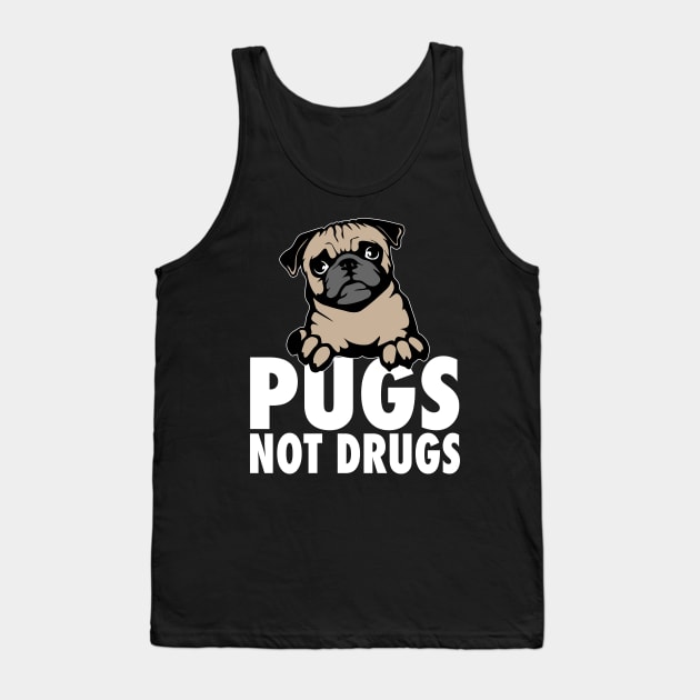 Pugs Not Drugs - Pug Tank Top by fromherotozero